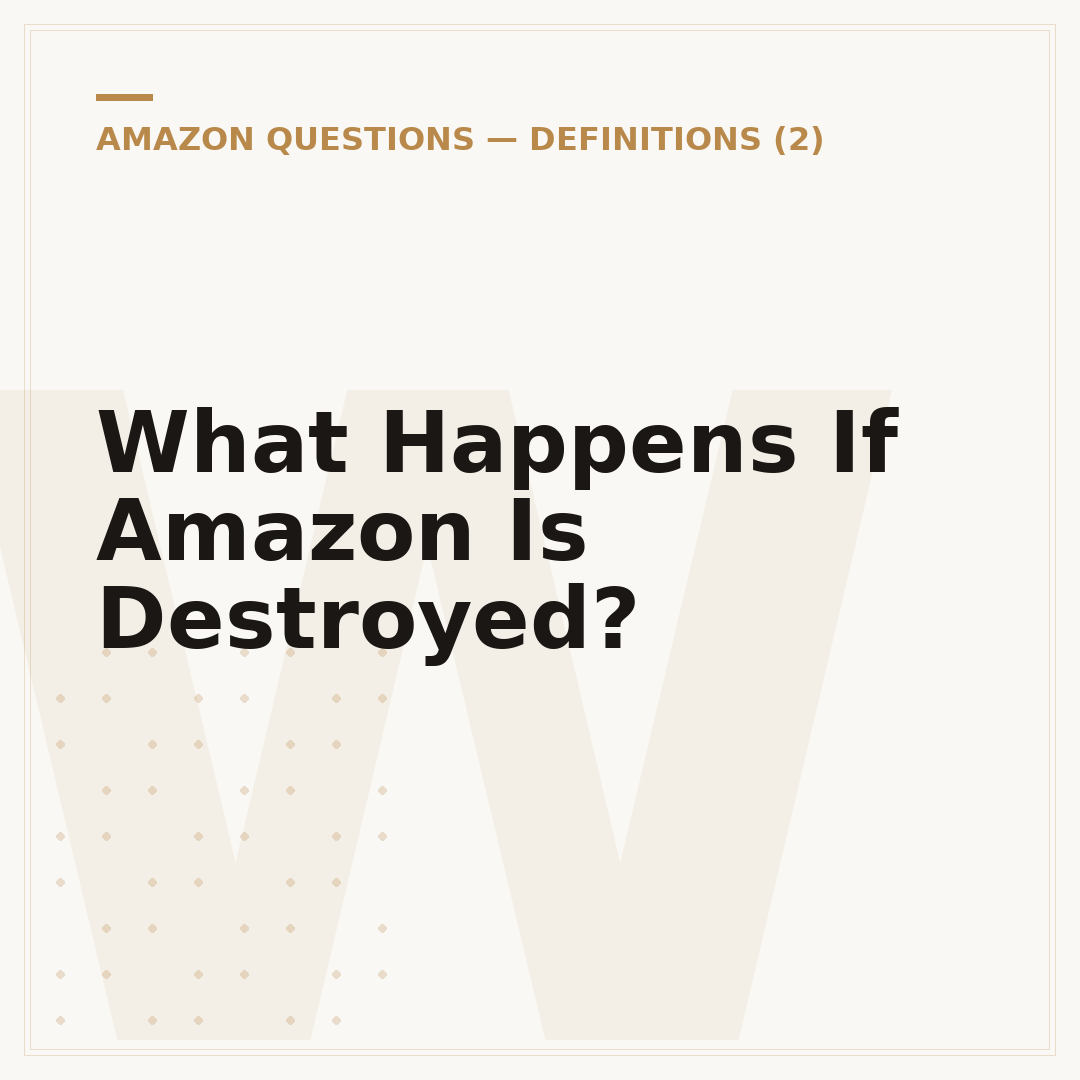 What Happens If Amazon Is Destroyed?