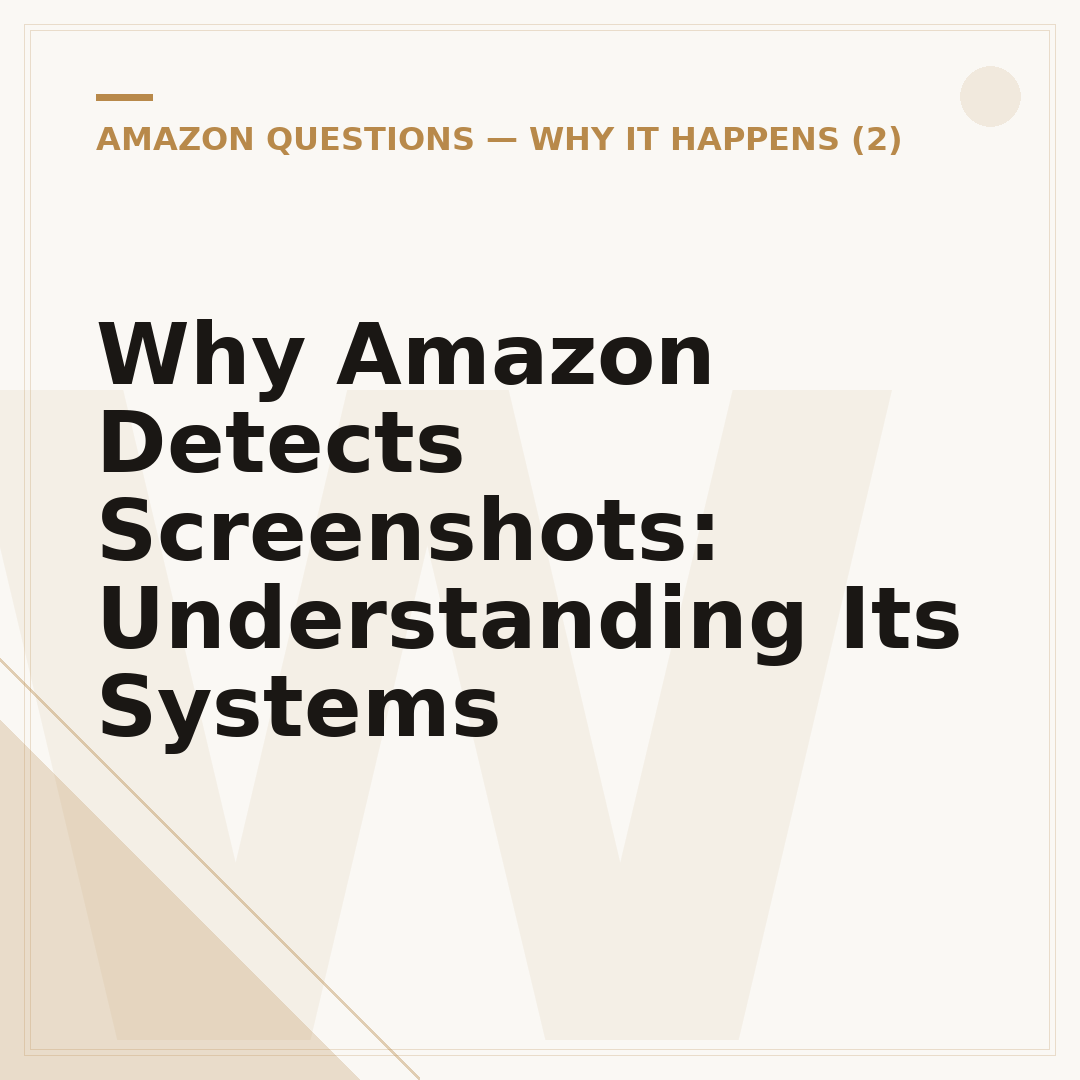 Why Amazon Detects Screenshots: Understanding Its Systems