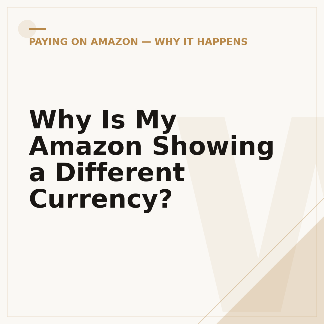 Why Is My Amazon Showing a Different Currency?