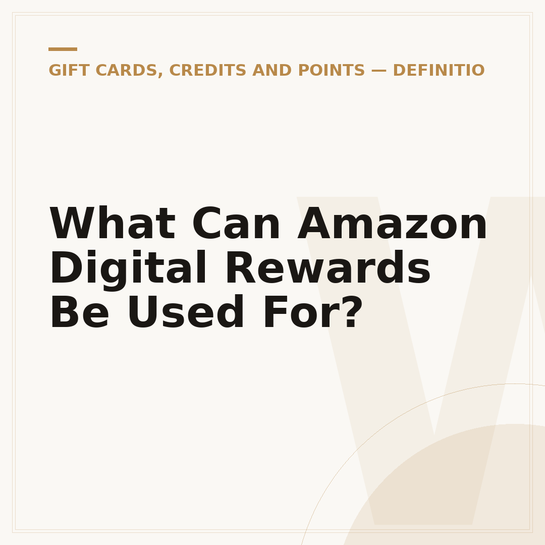 What Can Amazon Digital Rewards Be Used For?