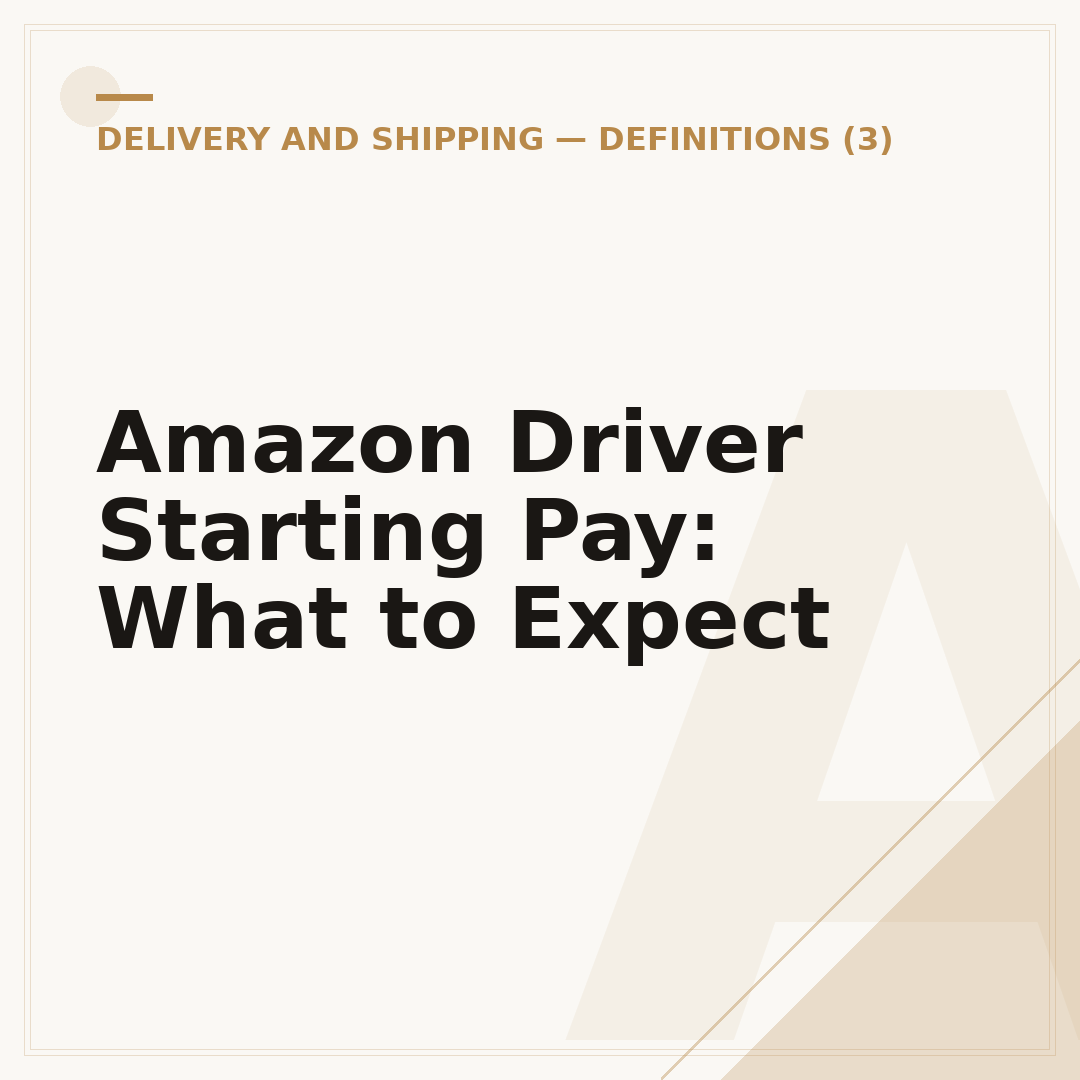 Amazon Driver Starting Pay: What to Expect