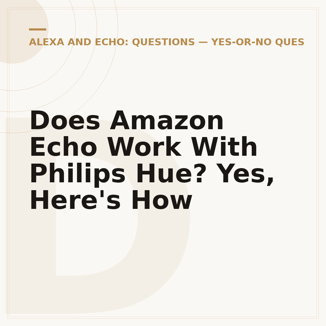 Does Amazon Echo Work With Philips Hue? Yes, Here's How