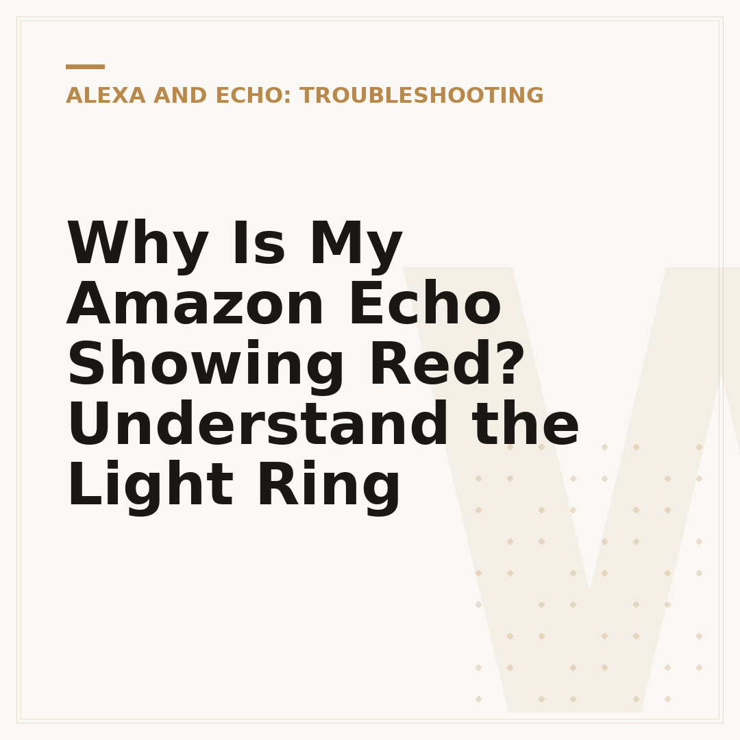 Why Is My Amazon Echo Showing Red? Understand the Light Ring