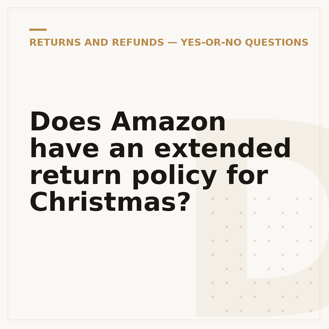 Does Amazon have an extended return policy for Christmas?