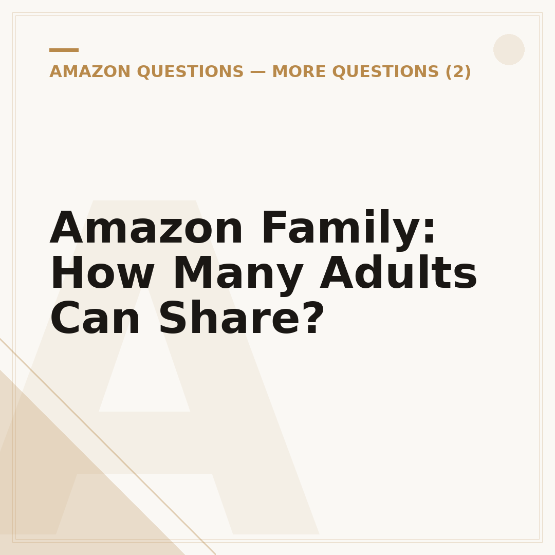 Amazon Family: How Many Adults Can Share?