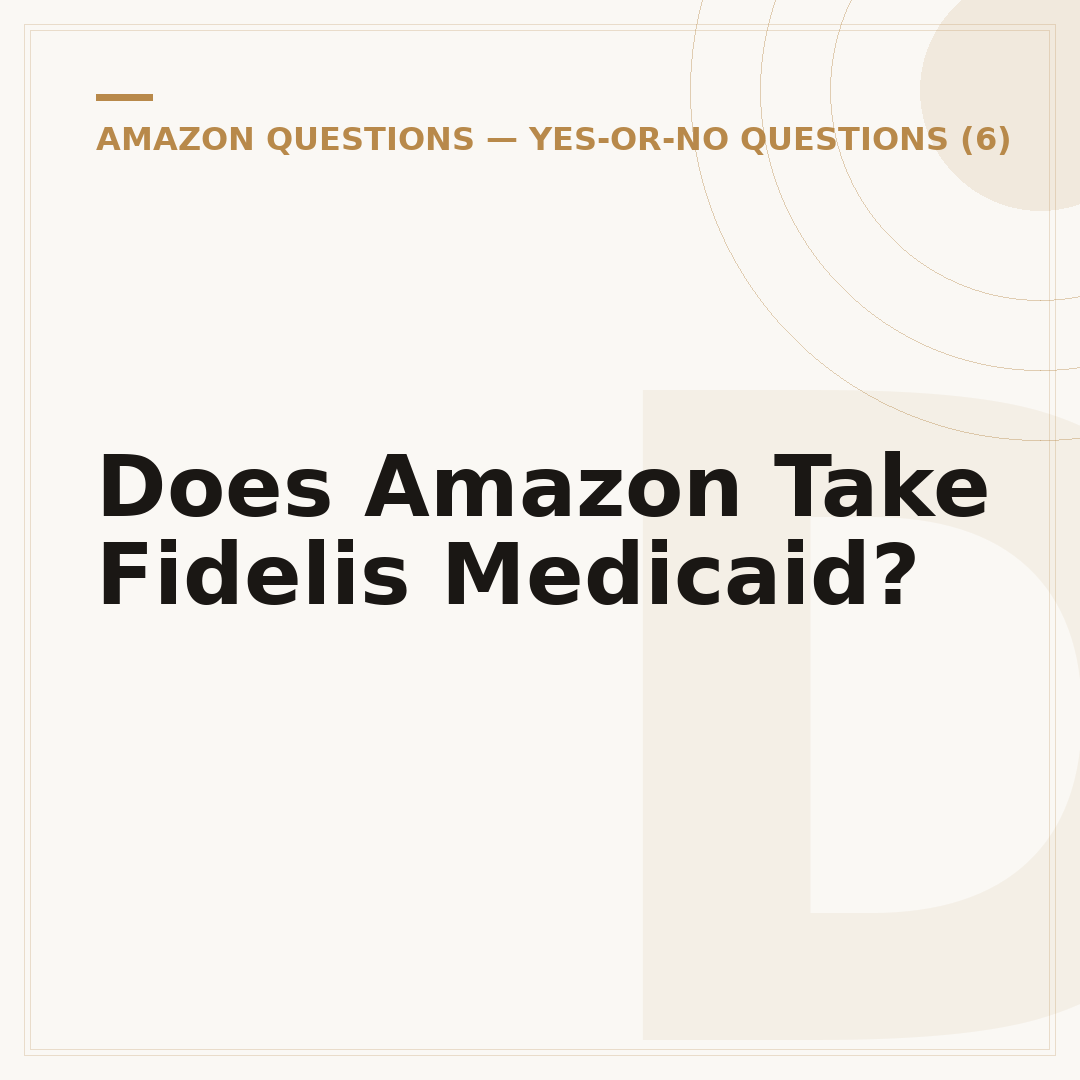 Does Amazon Take Fidelis Medicaid?