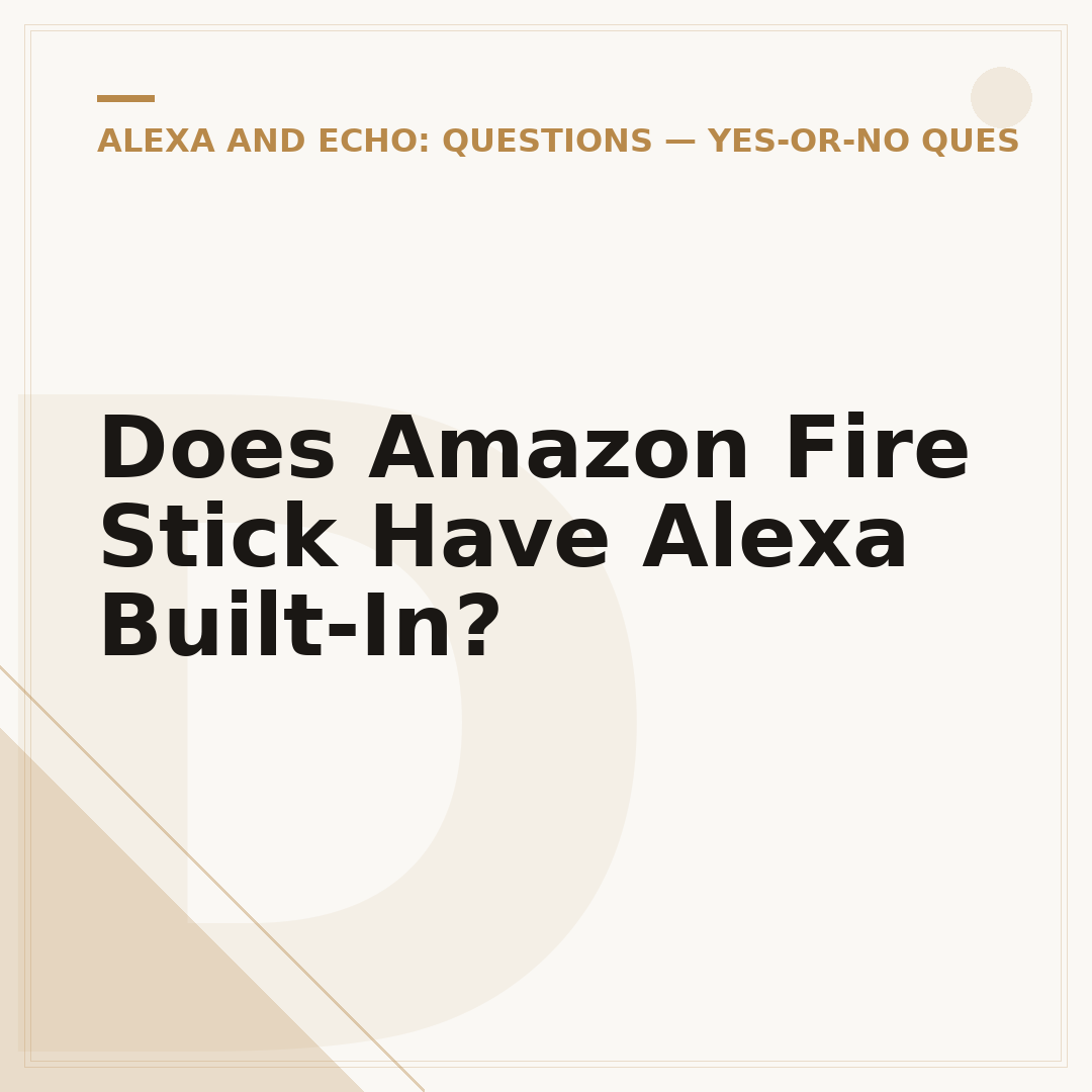 Does Amazon Fire Stick Have Alexa Built-In?