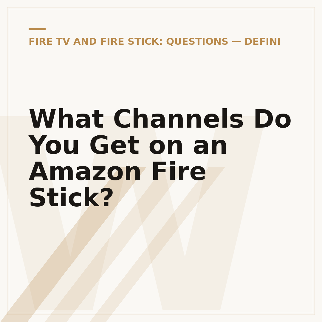 What Channels Do You Get on an Amazon Fire Stick?