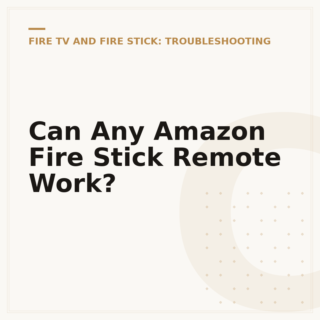 Can Any Amazon Fire Stick Remote Work?