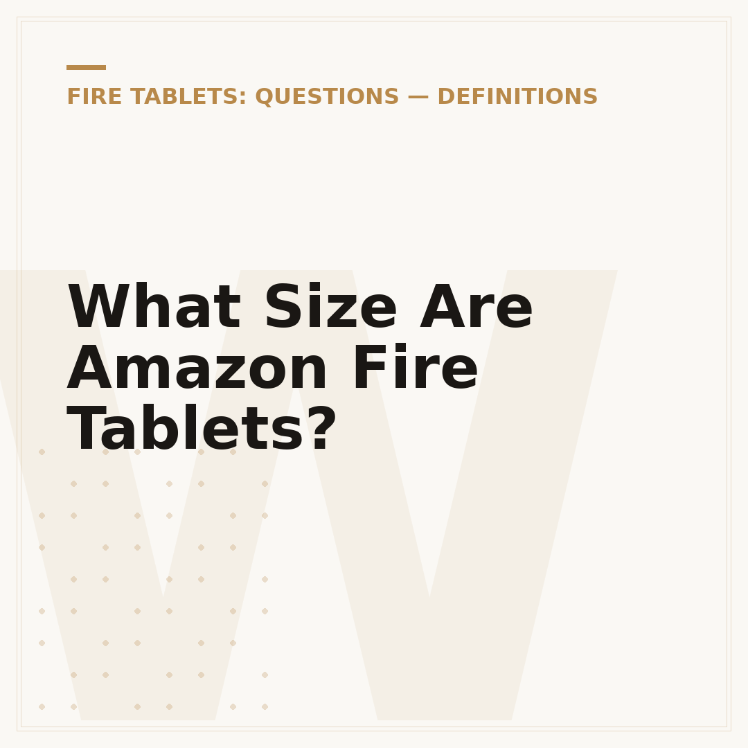 What Size Are Amazon Fire Tablets?