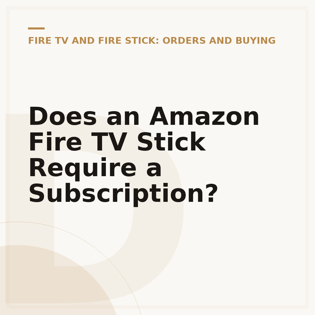 Does an Amazon Fire TV Stick Require a Subscription?