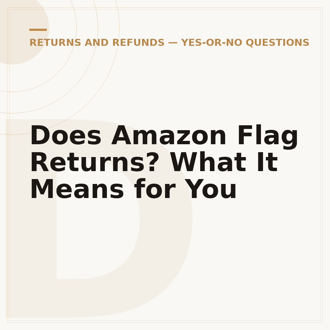 Does Amazon Flag Returns? What It Means for You