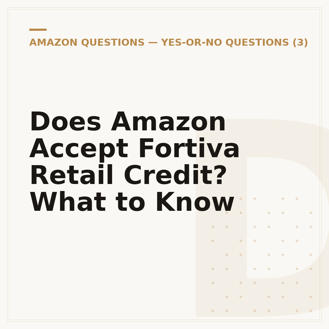 Does Amazon Accept Fortiva Retail Credit? What to Know