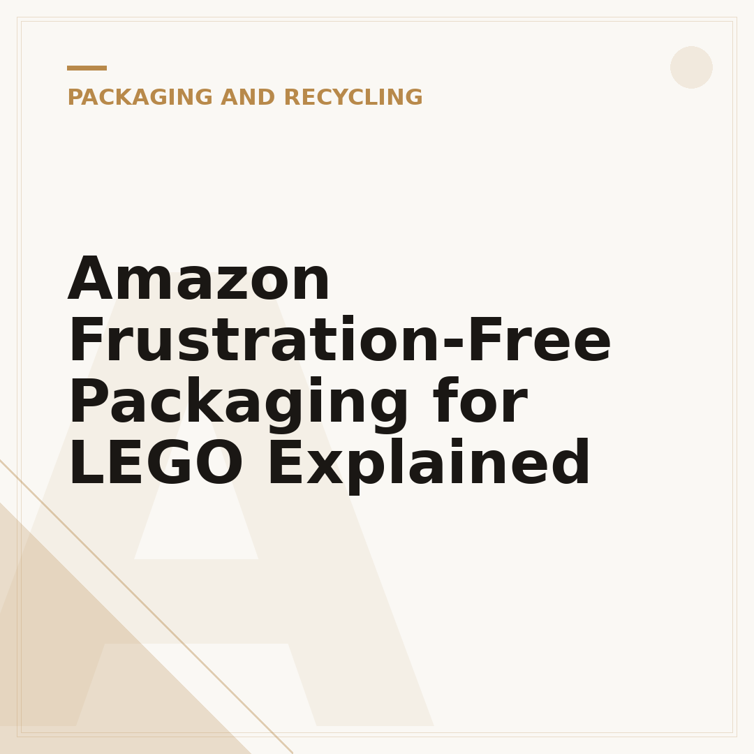 Amazon Frustration-Free Packaging for LEGO Explained