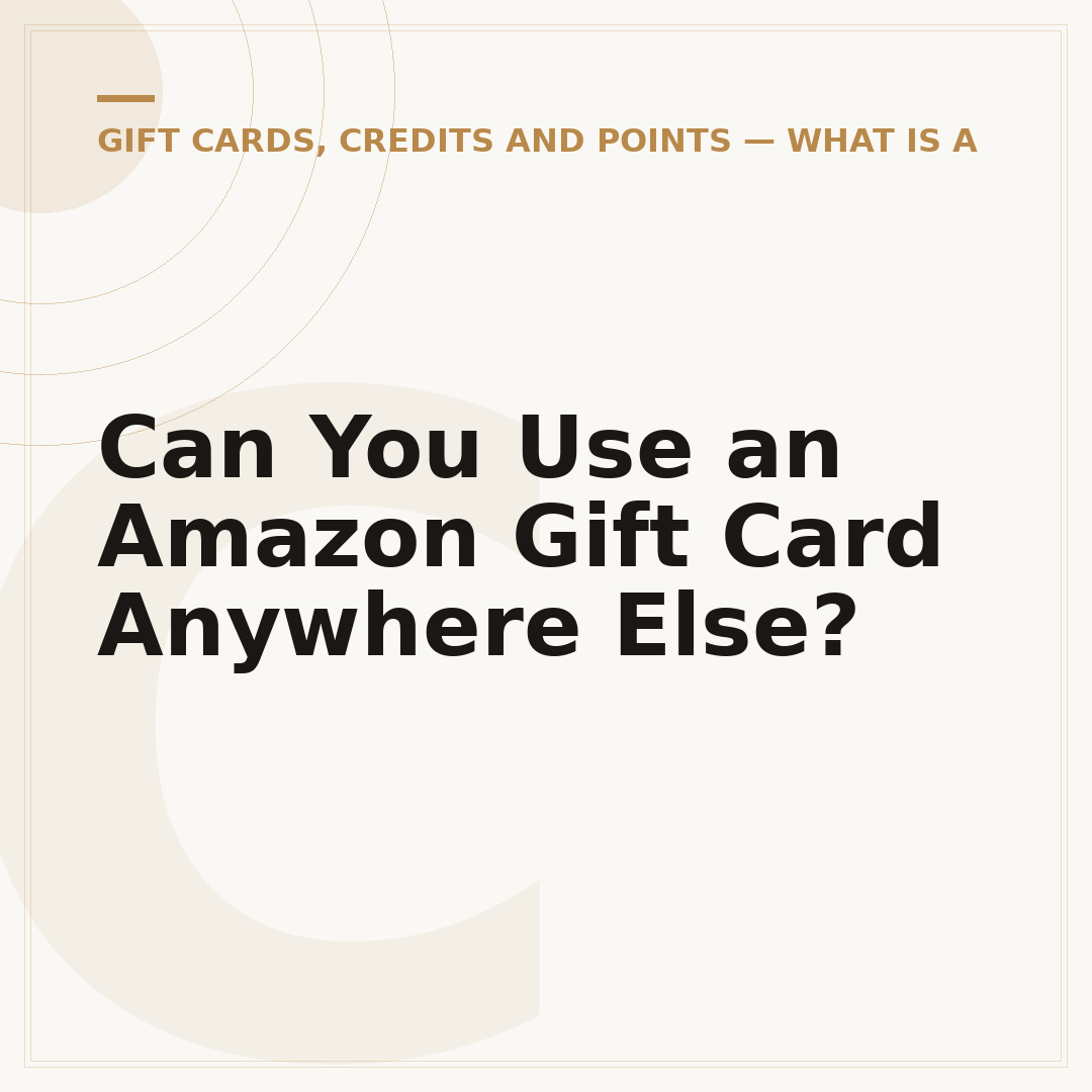 Can You Use an Amazon Gift Card Anywhere Else?