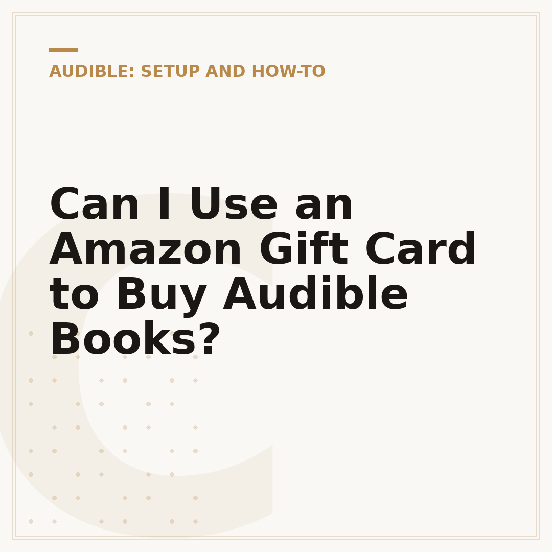 Can I Use an Amazon Gift Card to Buy Audible Books?