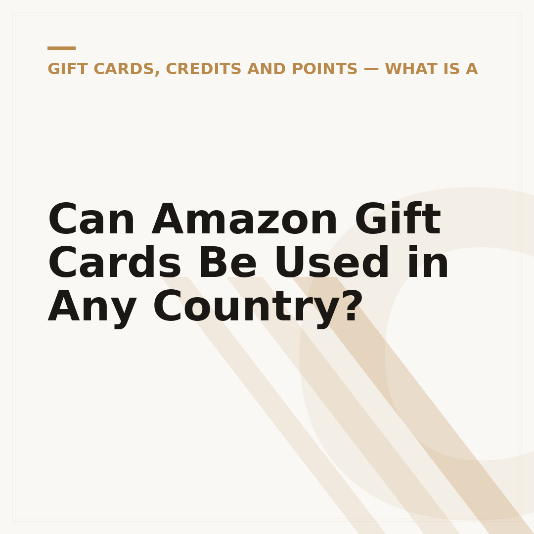 Can Amazon Gift Cards Be Used in Any Country?