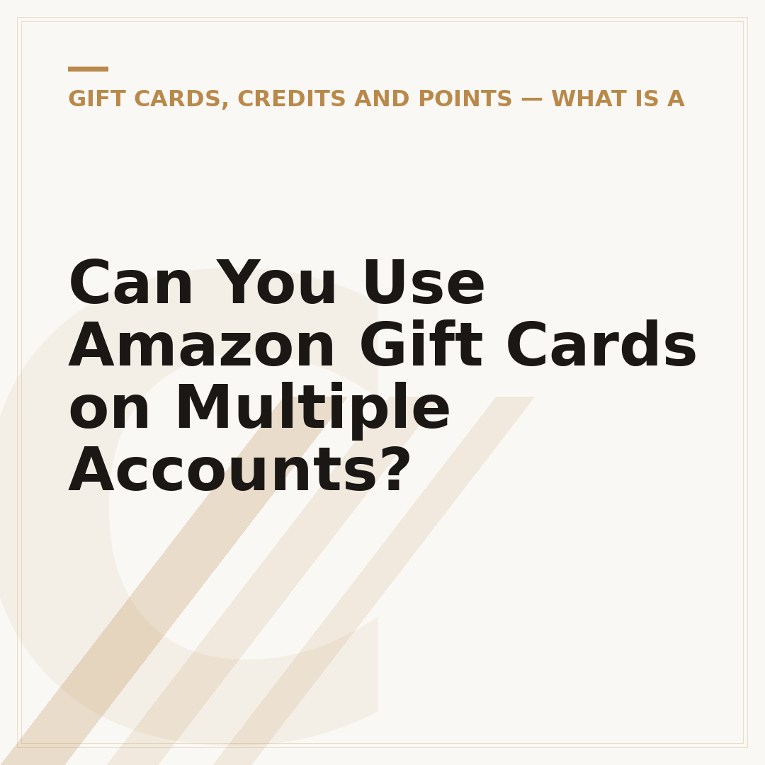Can You Use Amazon Gift Cards on Multiple Accounts?