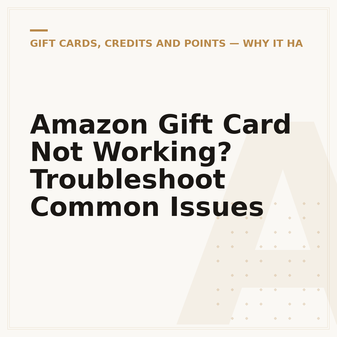 Amazon Gift Card Not Working? Troubleshoot Common Issues