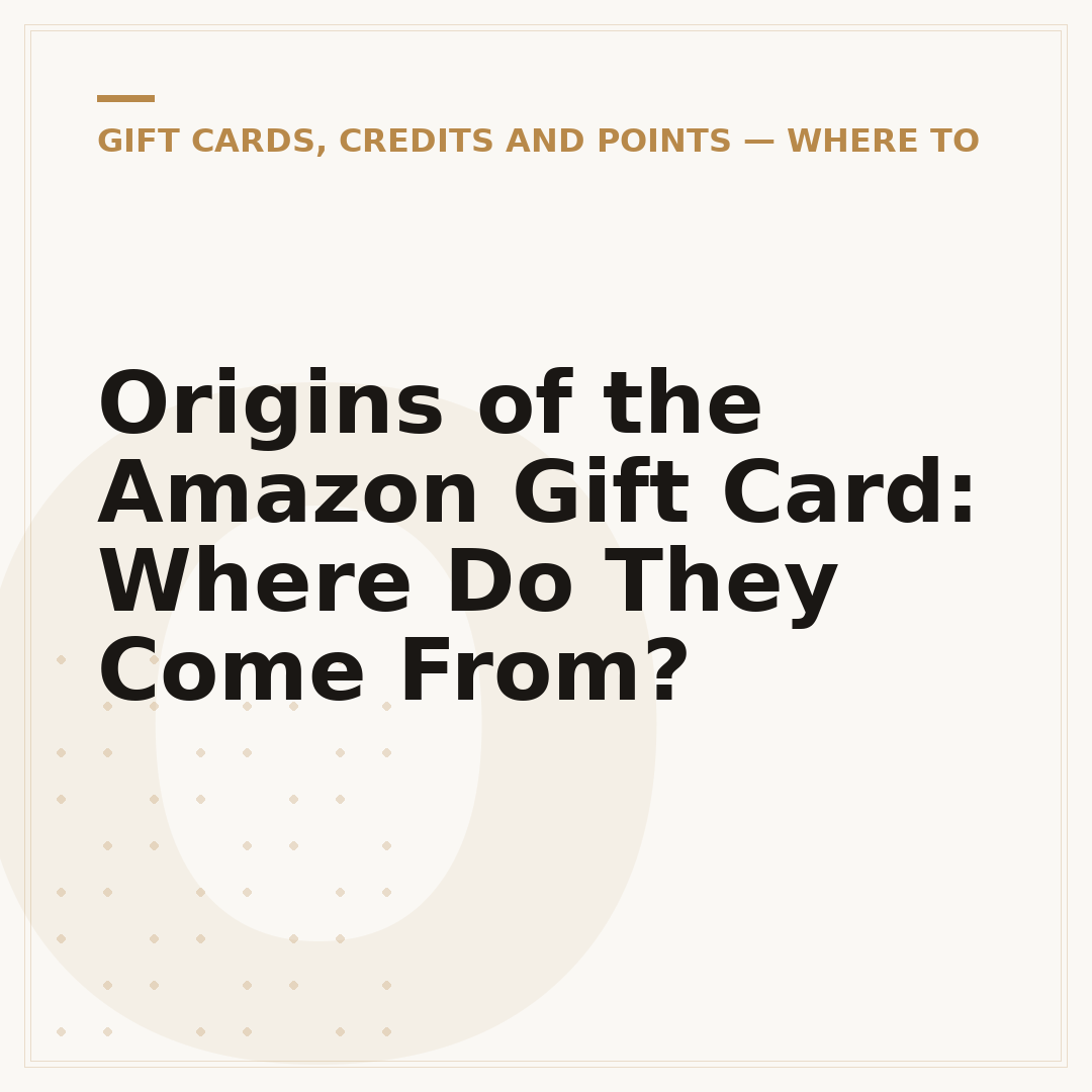 Origins of the Amazon Gift Card: Where Do They Come From?