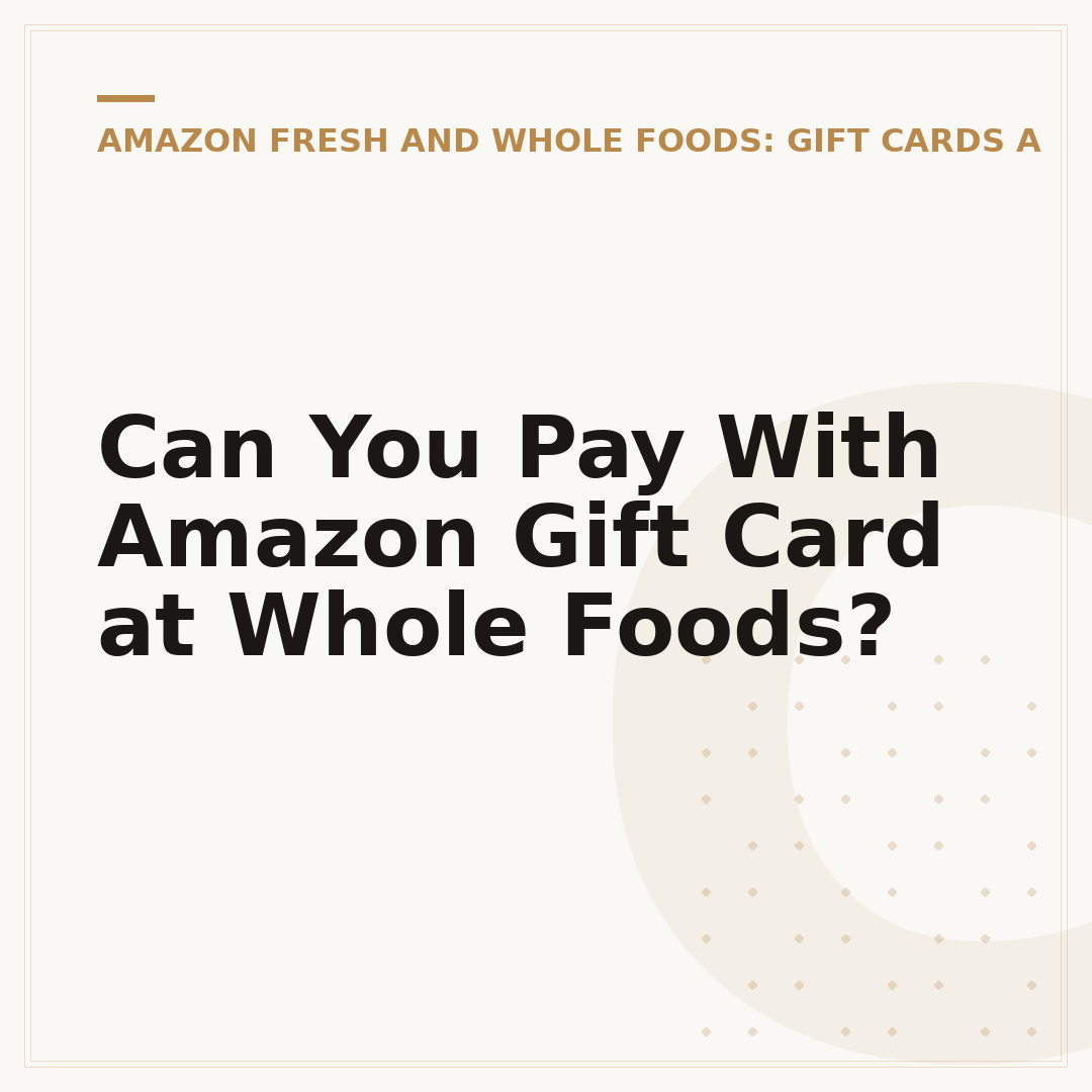 Can You Pay With Amazon Gift Card at Whole Foods?