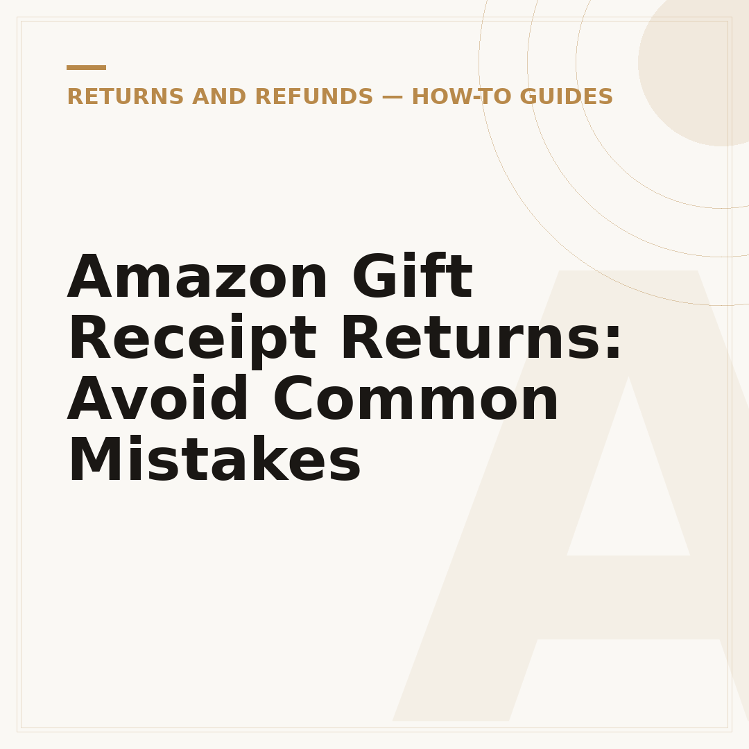 Amazon Gift Receipt Returns: Avoid Common Mistakes