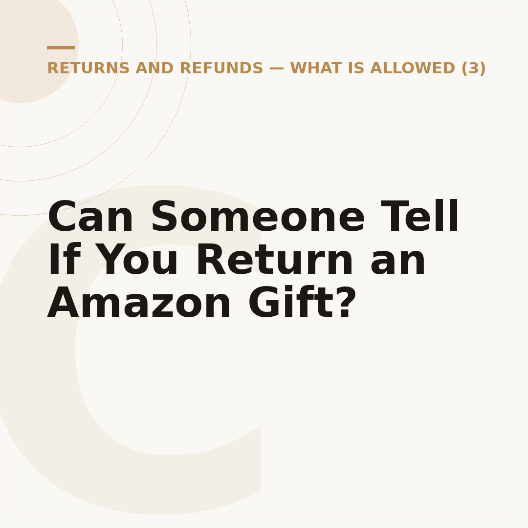 Can Someone Tell If You Return an Amazon Gift?