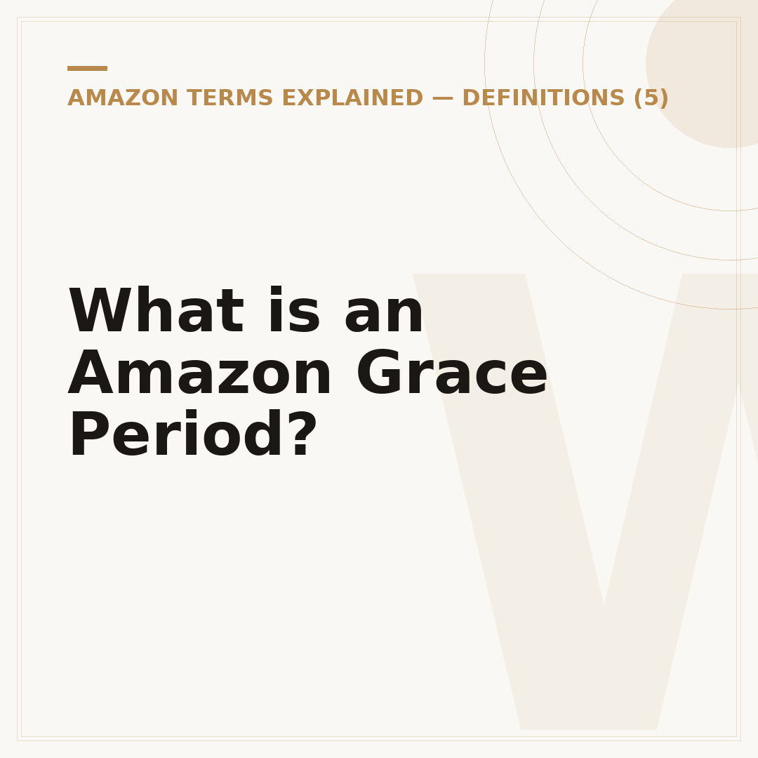 What is an Amazon Grace Period?