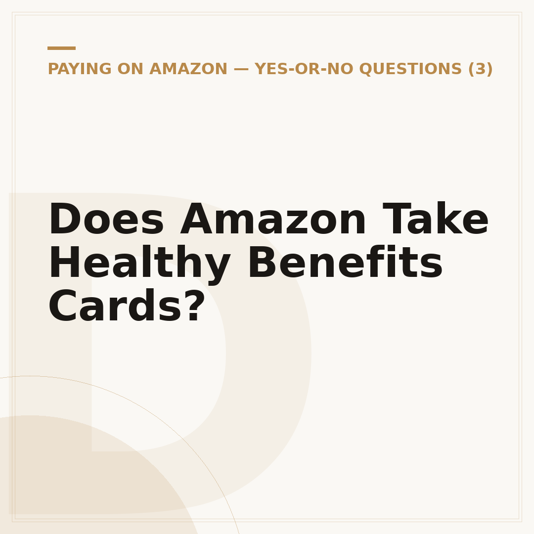 Does Amazon Take Healthy Benefits Cards?