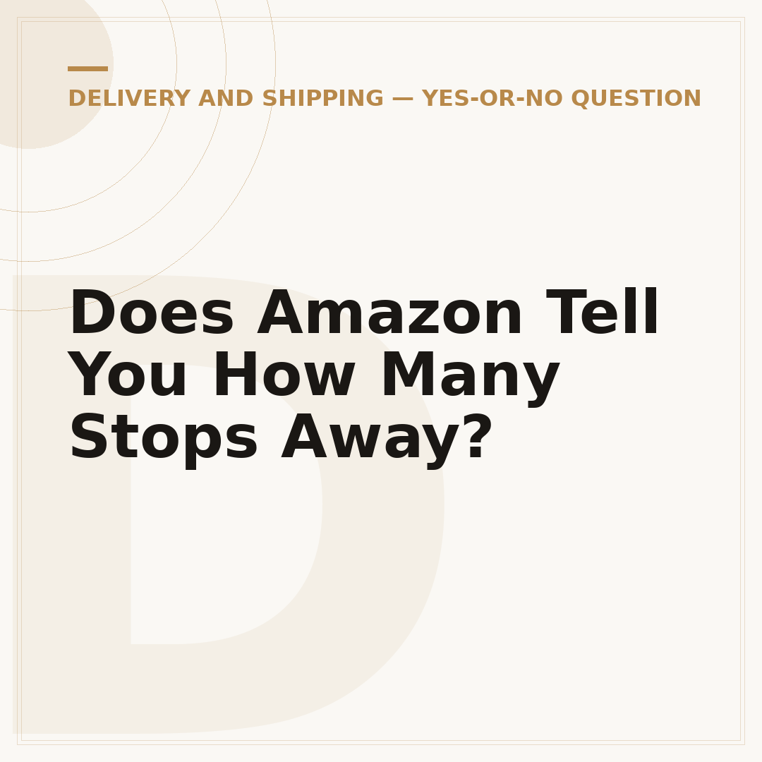 Does Amazon Tell You How Many Stops Away?