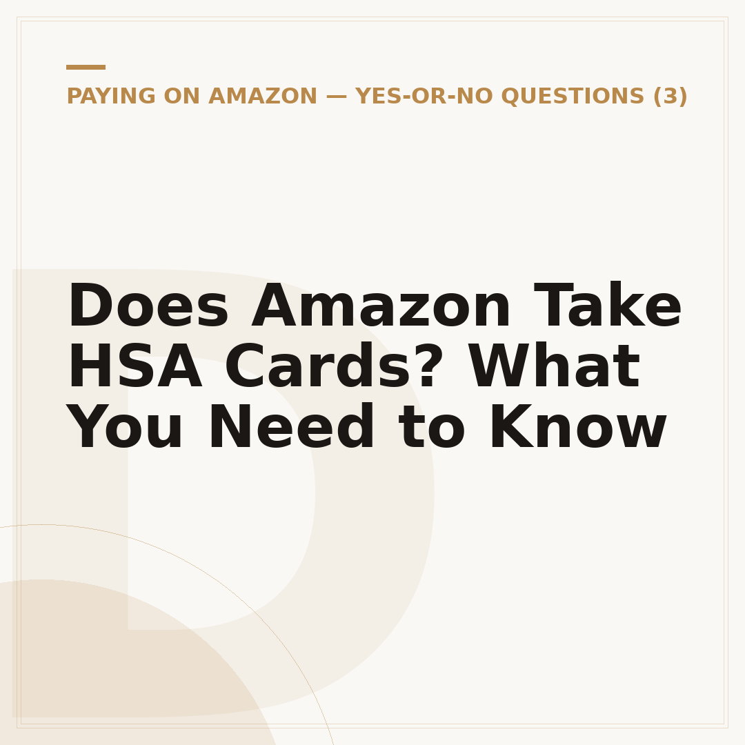 Does Amazon Take HSA Cards? What You Need to Know