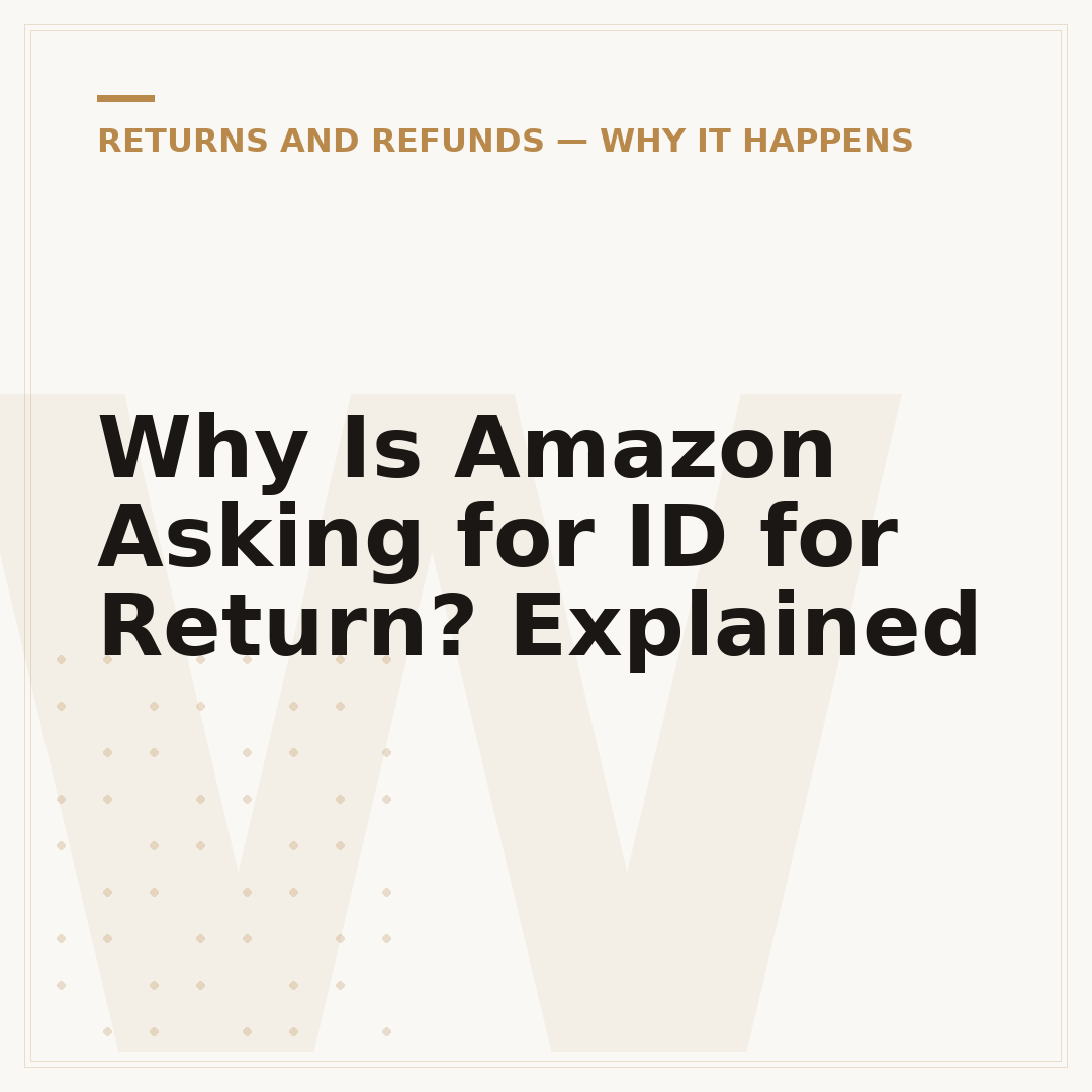 Why Is Amazon Asking for ID for Return? Explained