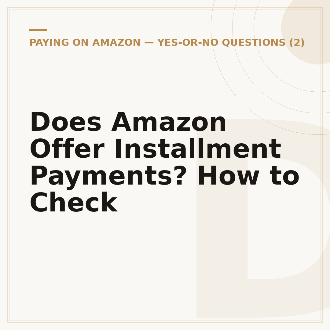 Does Amazon Offer Installment Payments? How to Check