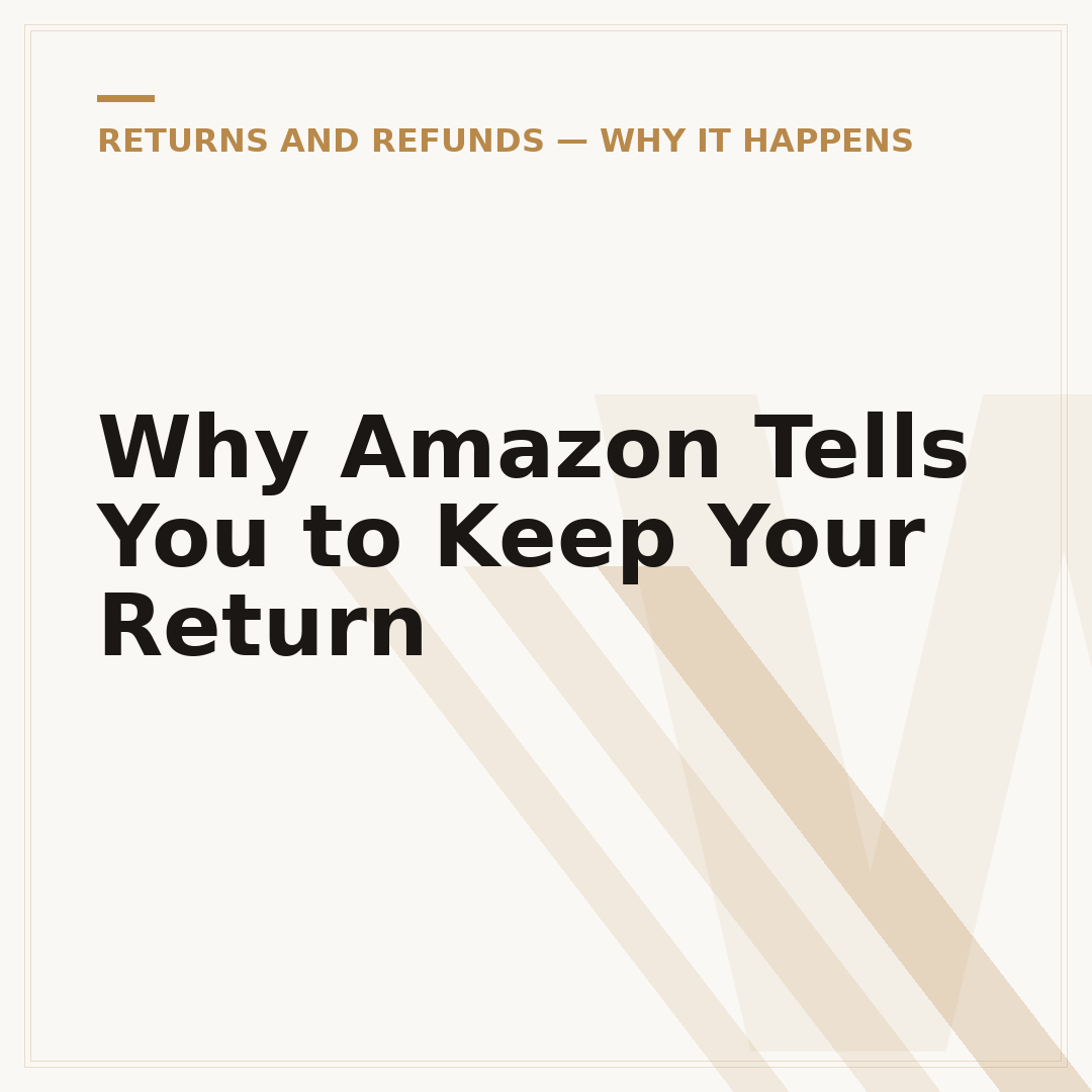 Why Amazon Tells You to Keep Your Return