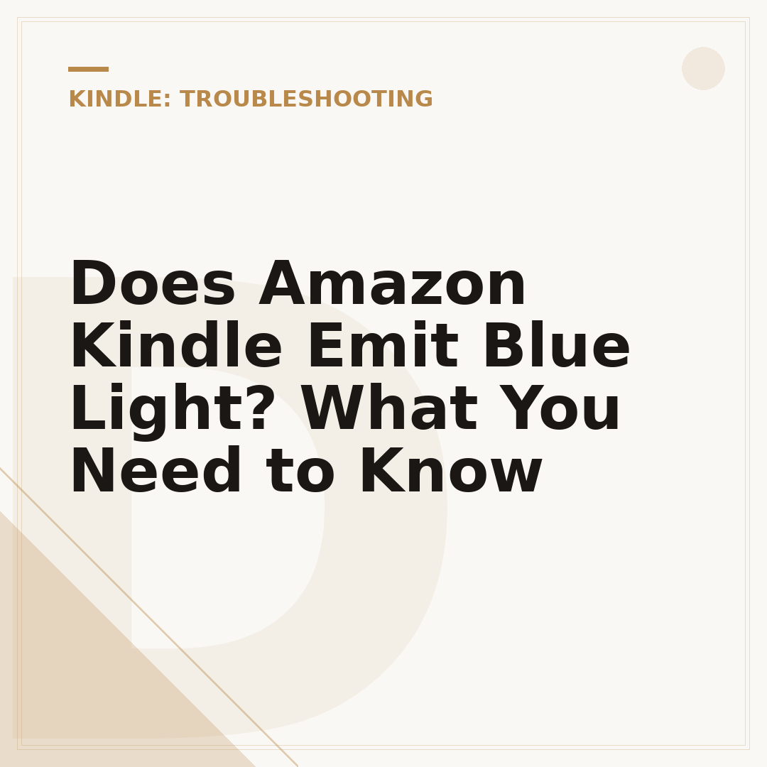 Does Amazon Kindle Emit Blue Light? What You Need to Know