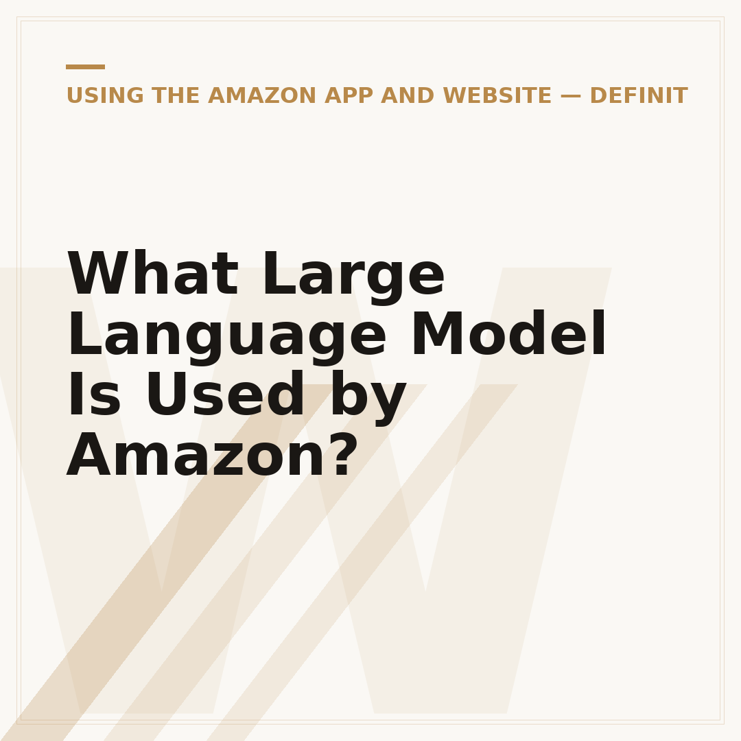 What Large Language Model Is Used by Amazon?