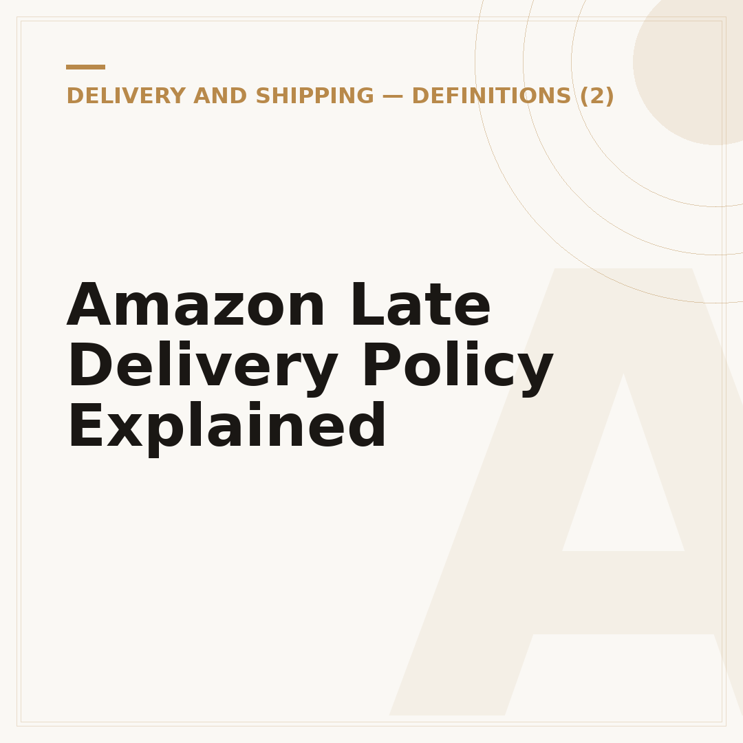 Amazon Late Delivery Policy Explained