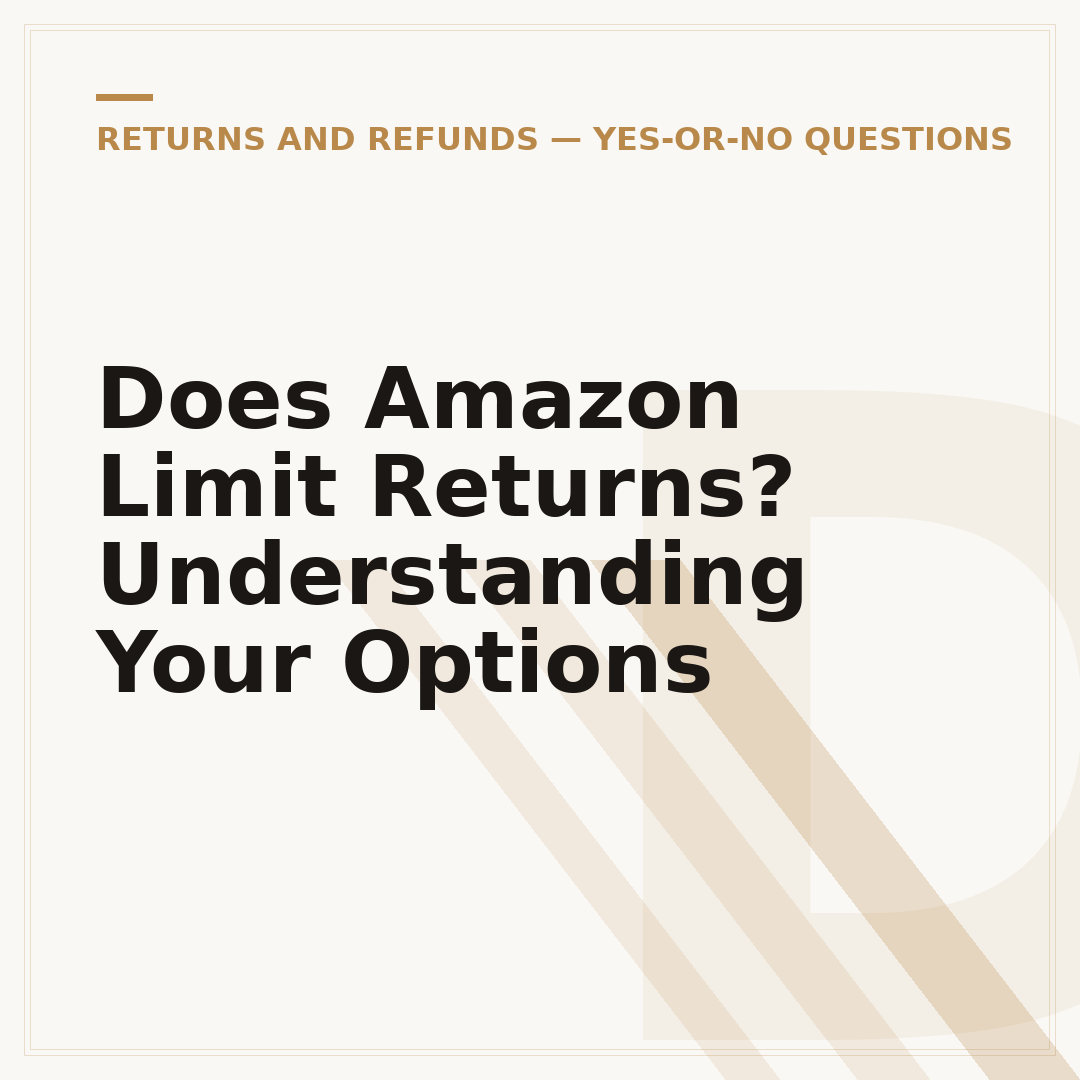 Does Amazon Limit Returns? Understanding Your Options