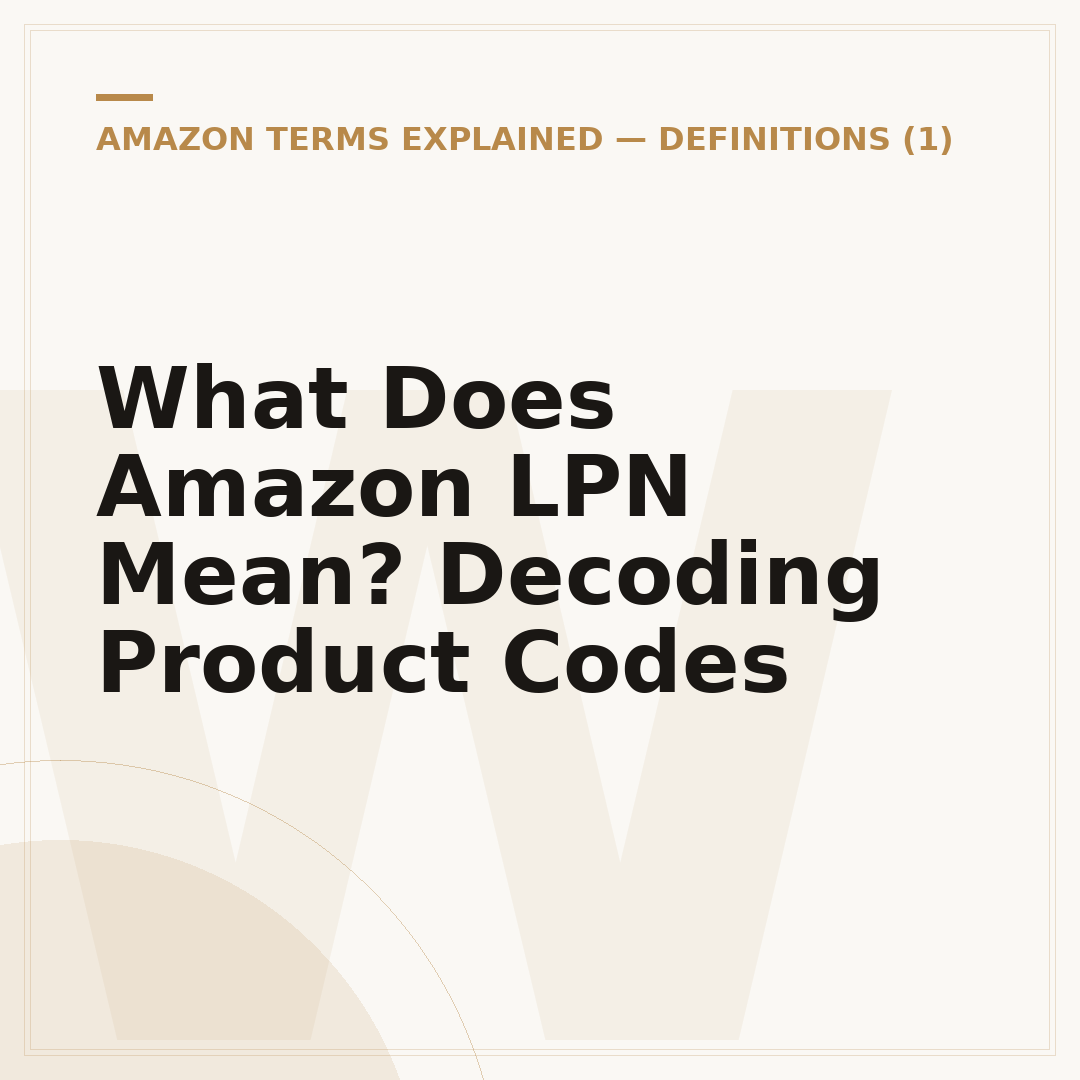 What Does Amazon LPN Mean? Decoding Product Codes