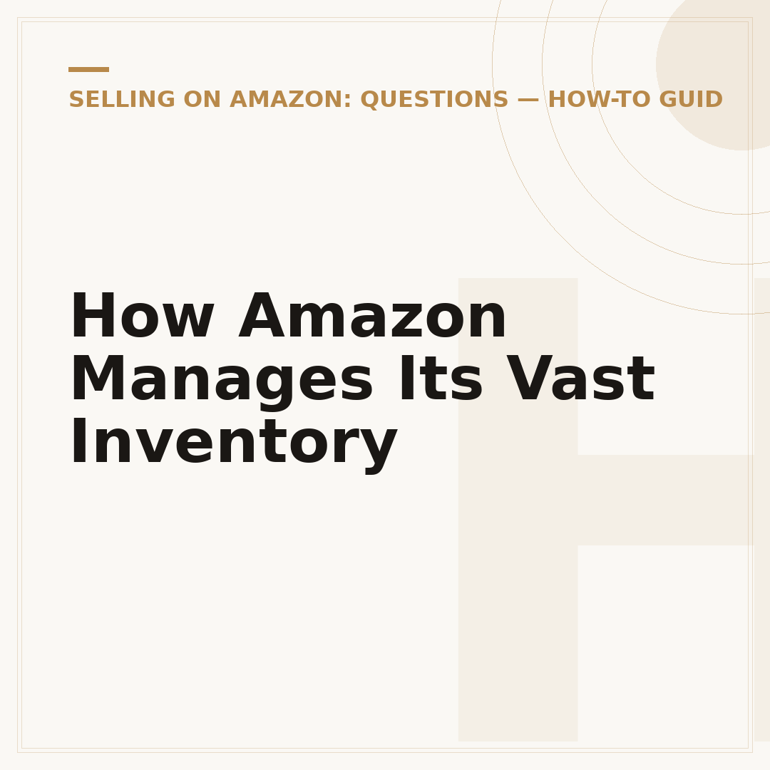 How Amazon Manages Its Vast Inventory