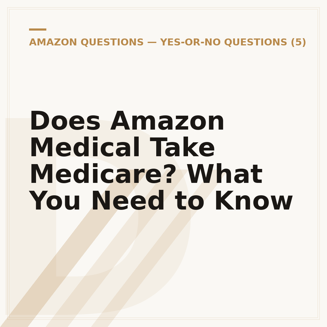 Does Amazon Medical Take Medicare? What You Need to Know