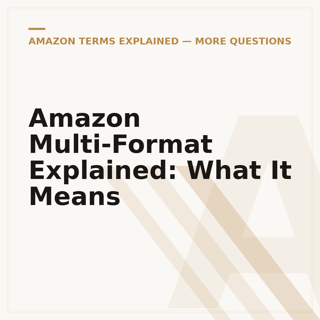 Amazon Multi-Format Explained: What It Means