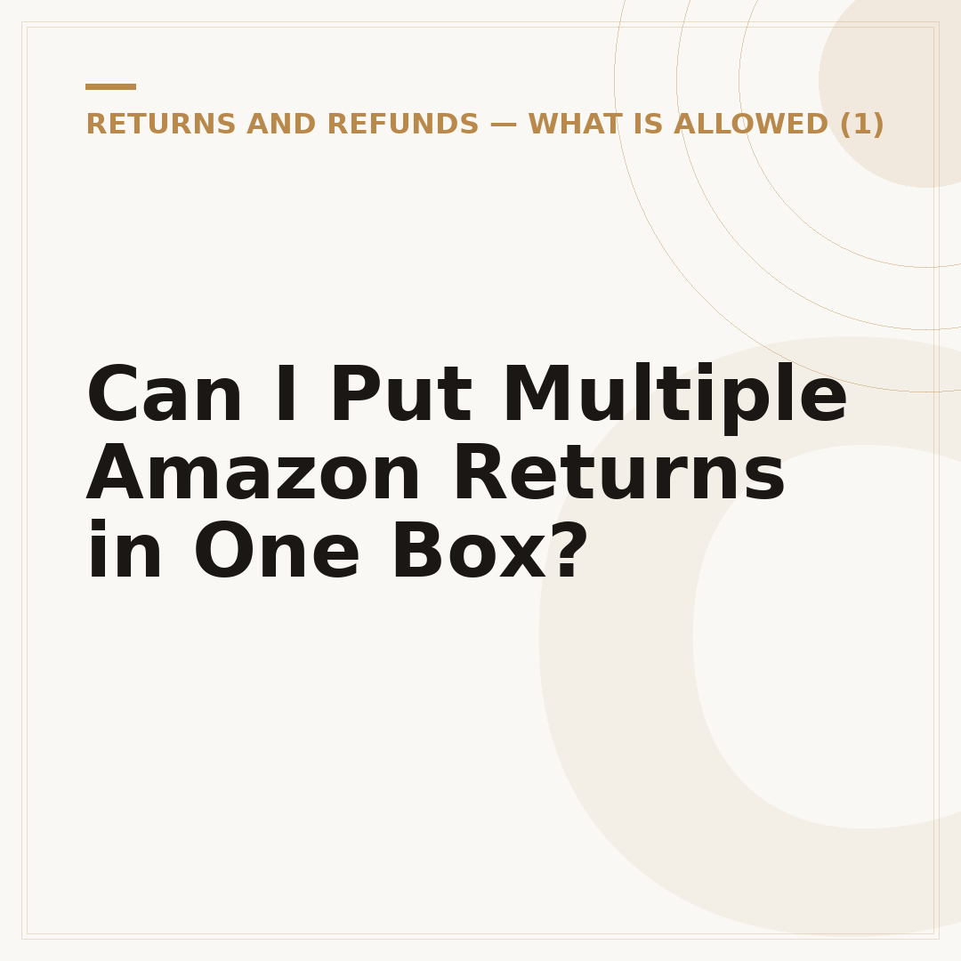Can I Put Multiple Amazon Returns in One Box?