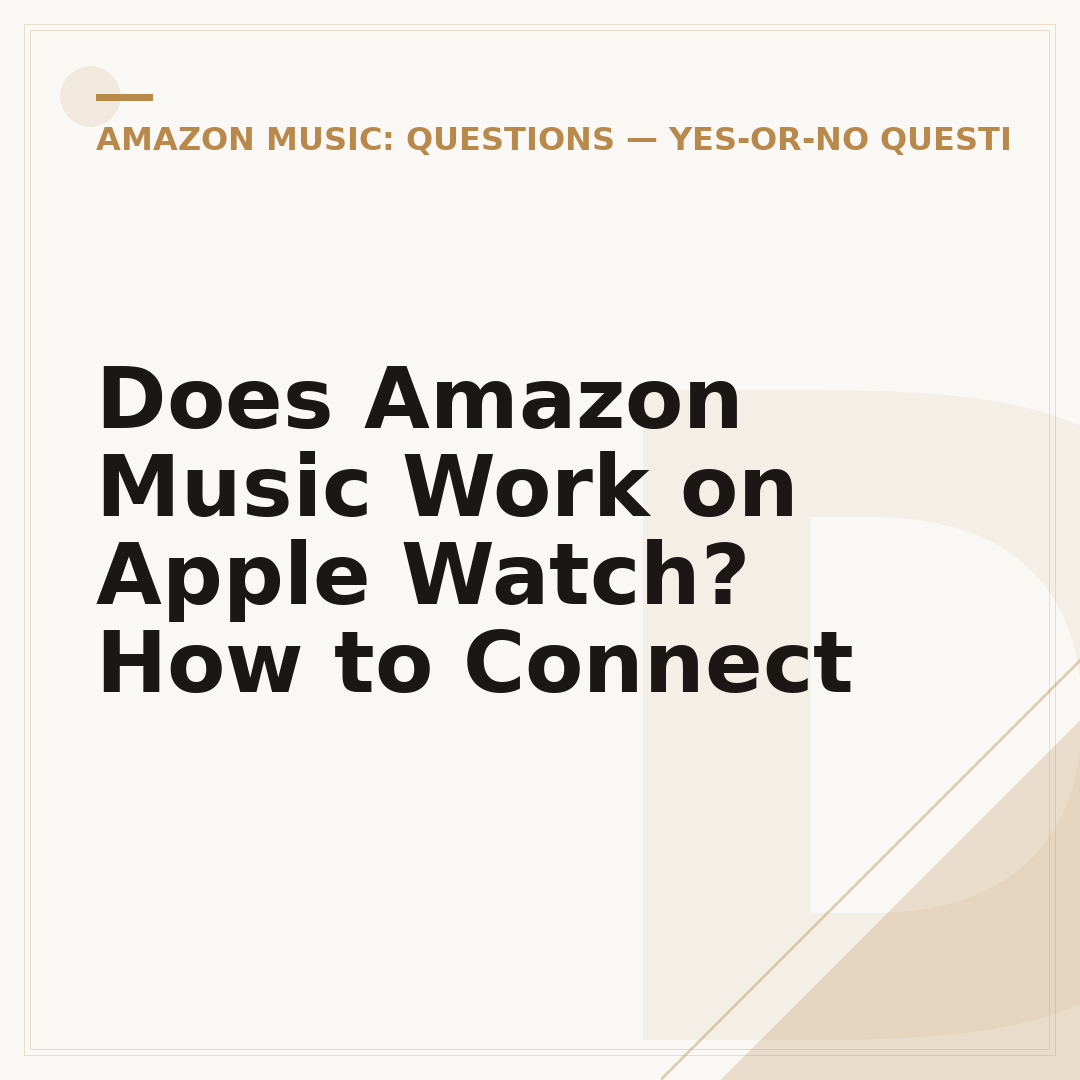 Does Amazon Music Work on Apple Watch? How to Connect