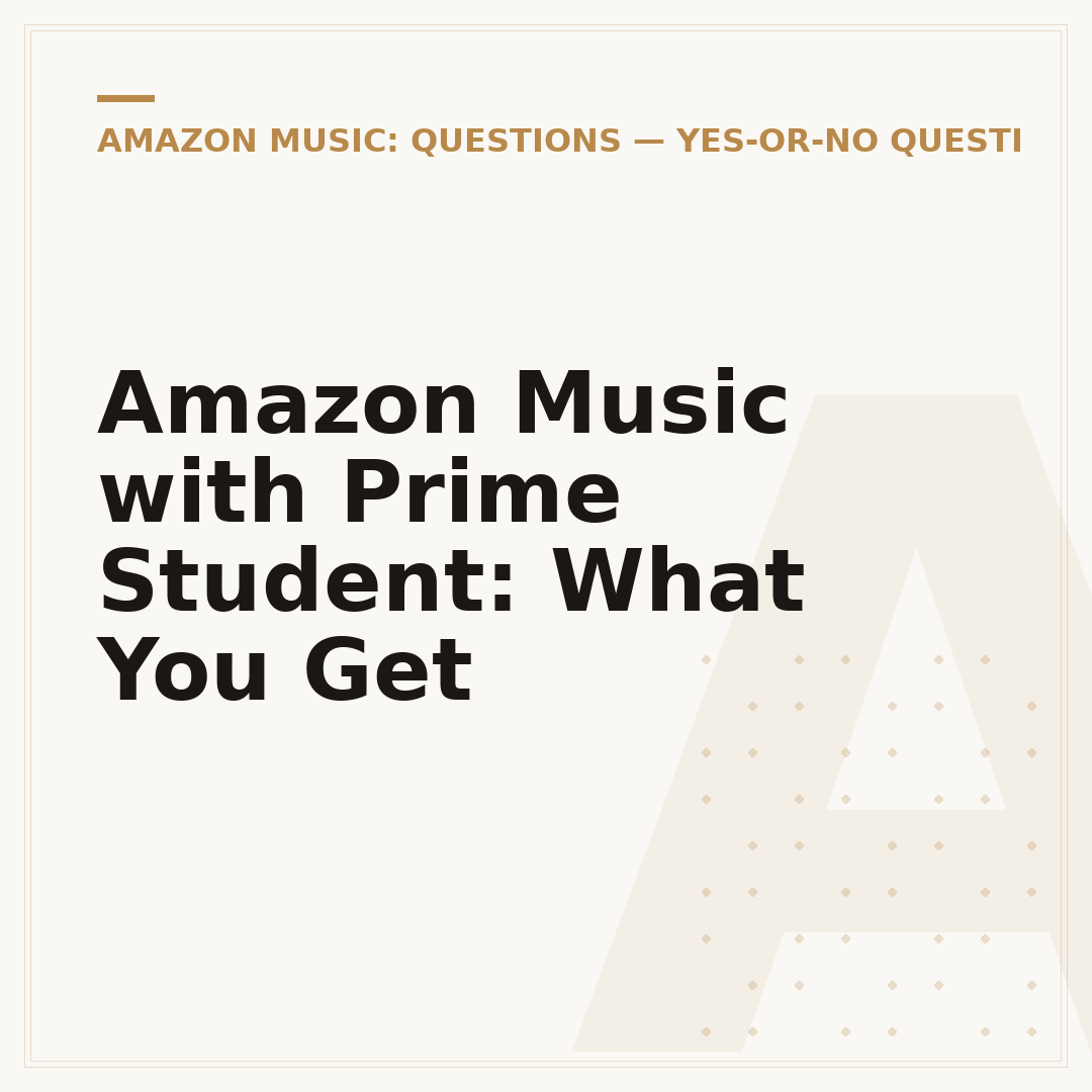 Amazon Music with Prime Student: What You Get