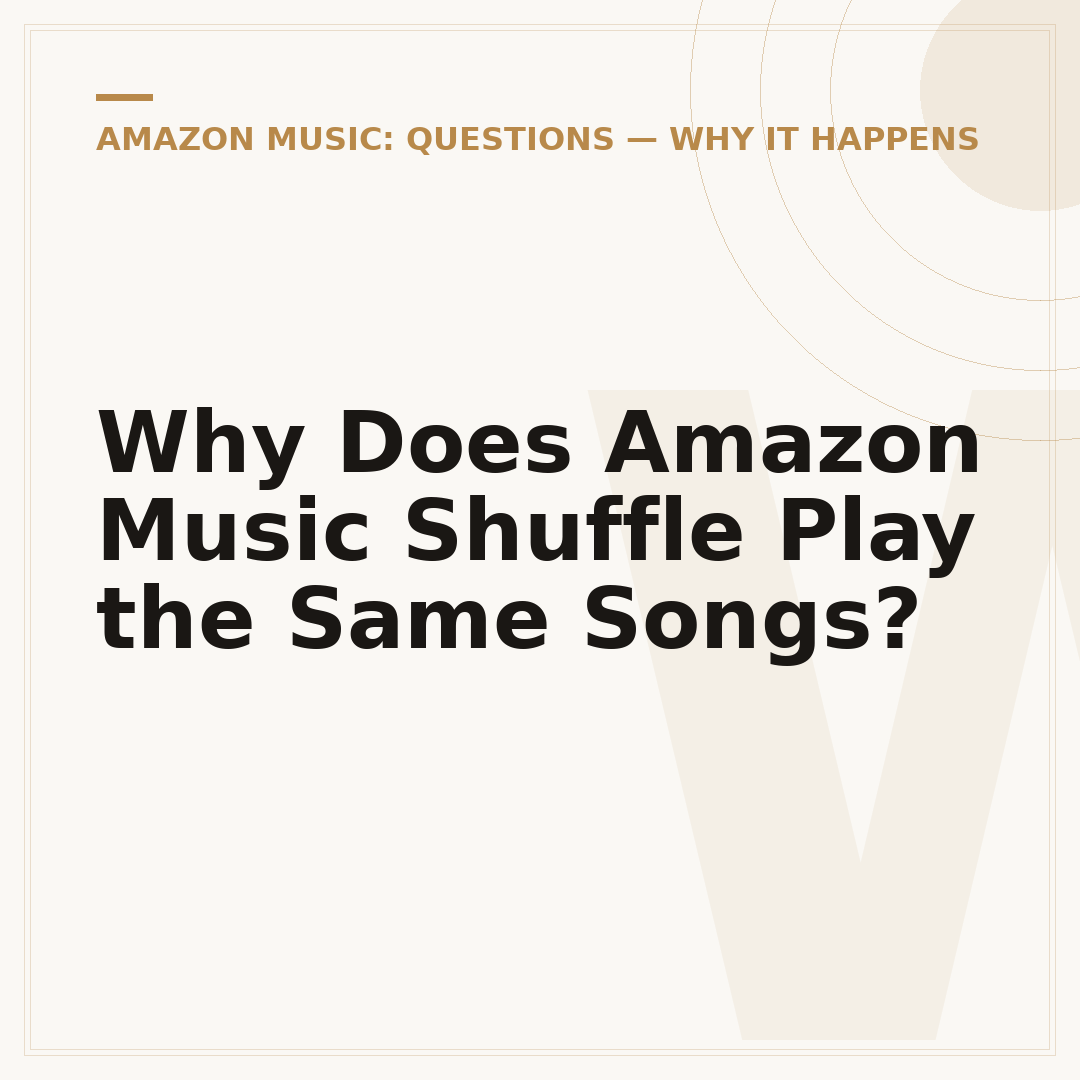 Why Does Amazon Music Shuffle Play the Same Songs?