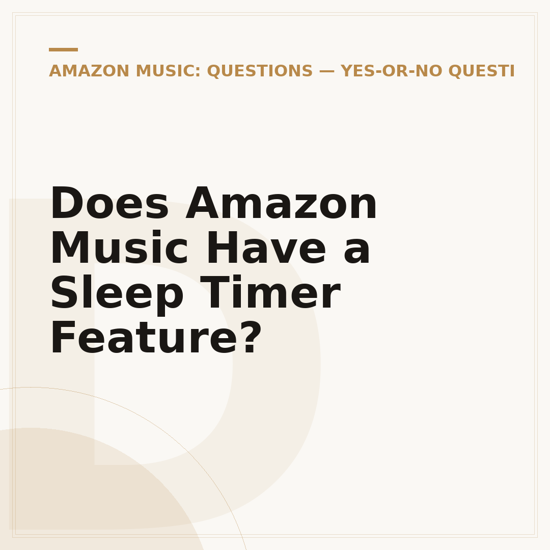 Does Amazon Music Have a Sleep Timer Feature?