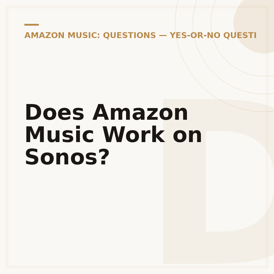 Does Amazon Music Work on Sonos?