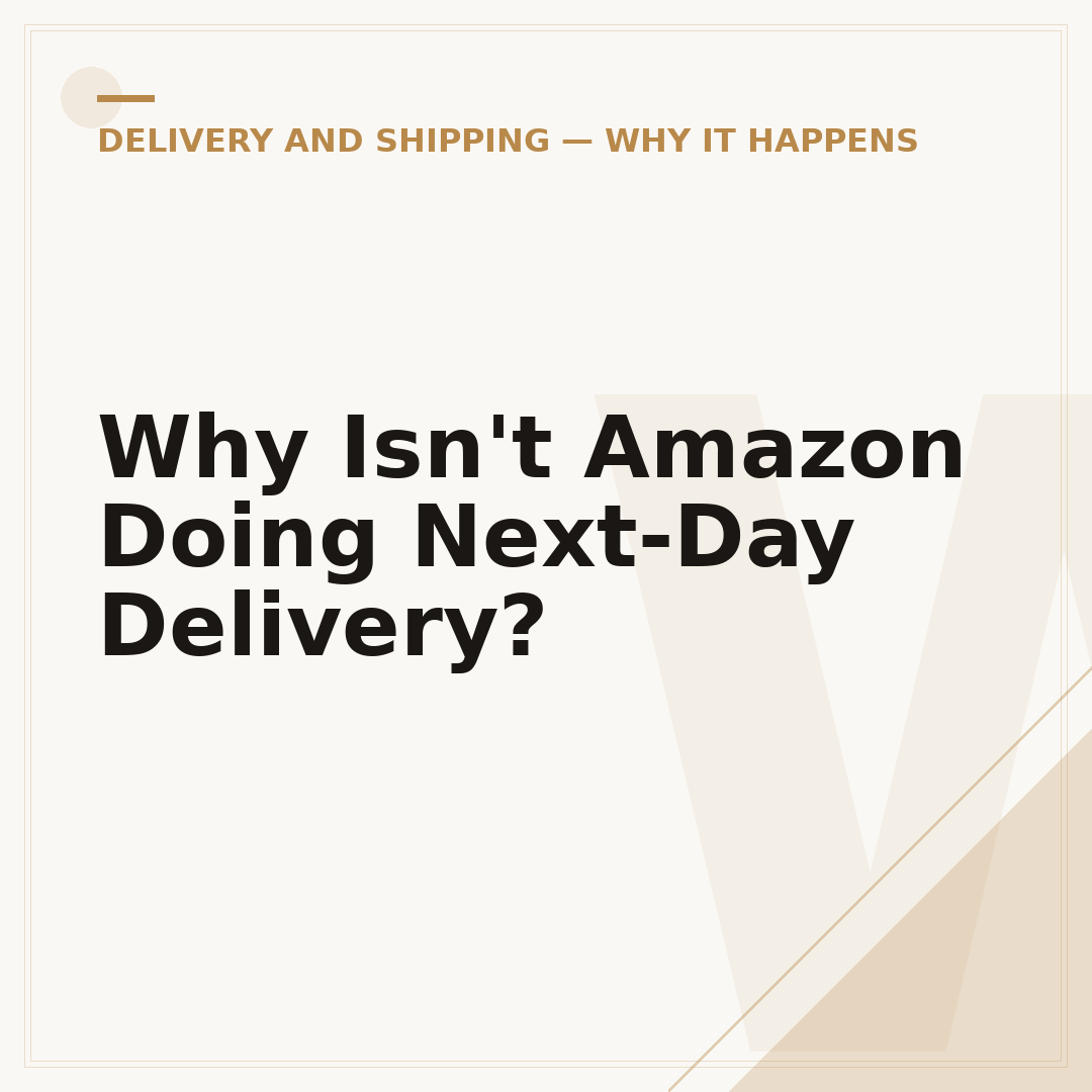 Why Isn't Amazon Doing Next-Day Delivery?