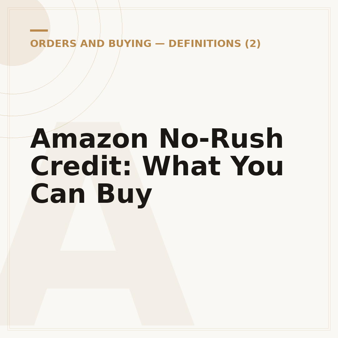 Amazon No-Rush Credit: What You Can Buy